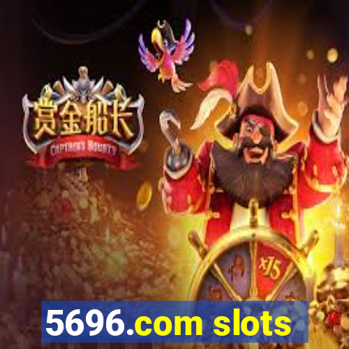 5696.com slots